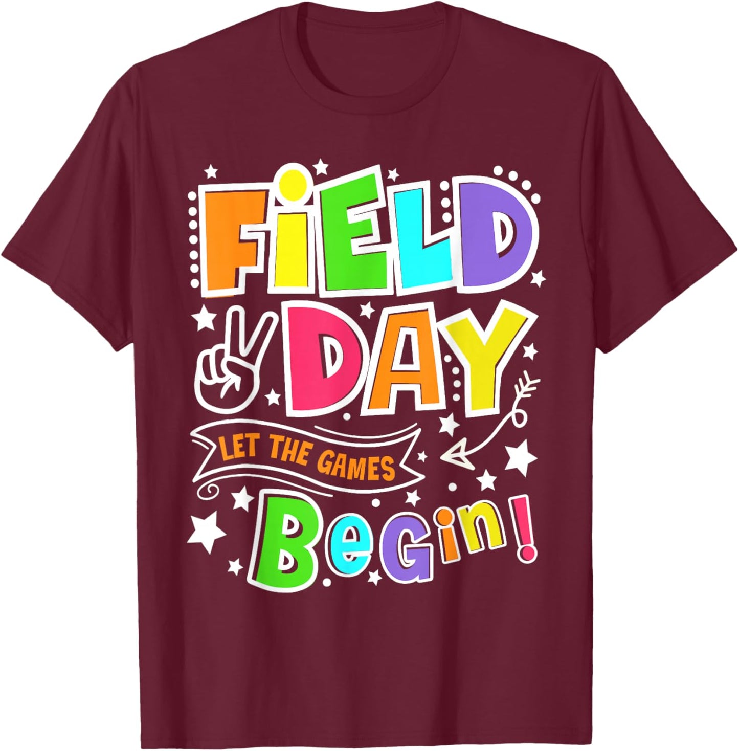 Happy Field Day Let The Games Begin Field Trip Fun Day Funny T-Shirt - T-Shirt | Maroon