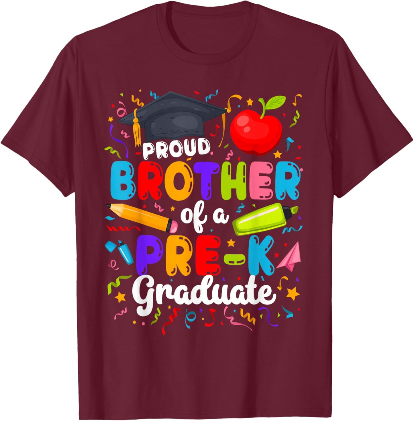 Brother of A Pre-K Graduate Brother Preschool Grad Brother T-Shirt - T-Shirt | Maroon