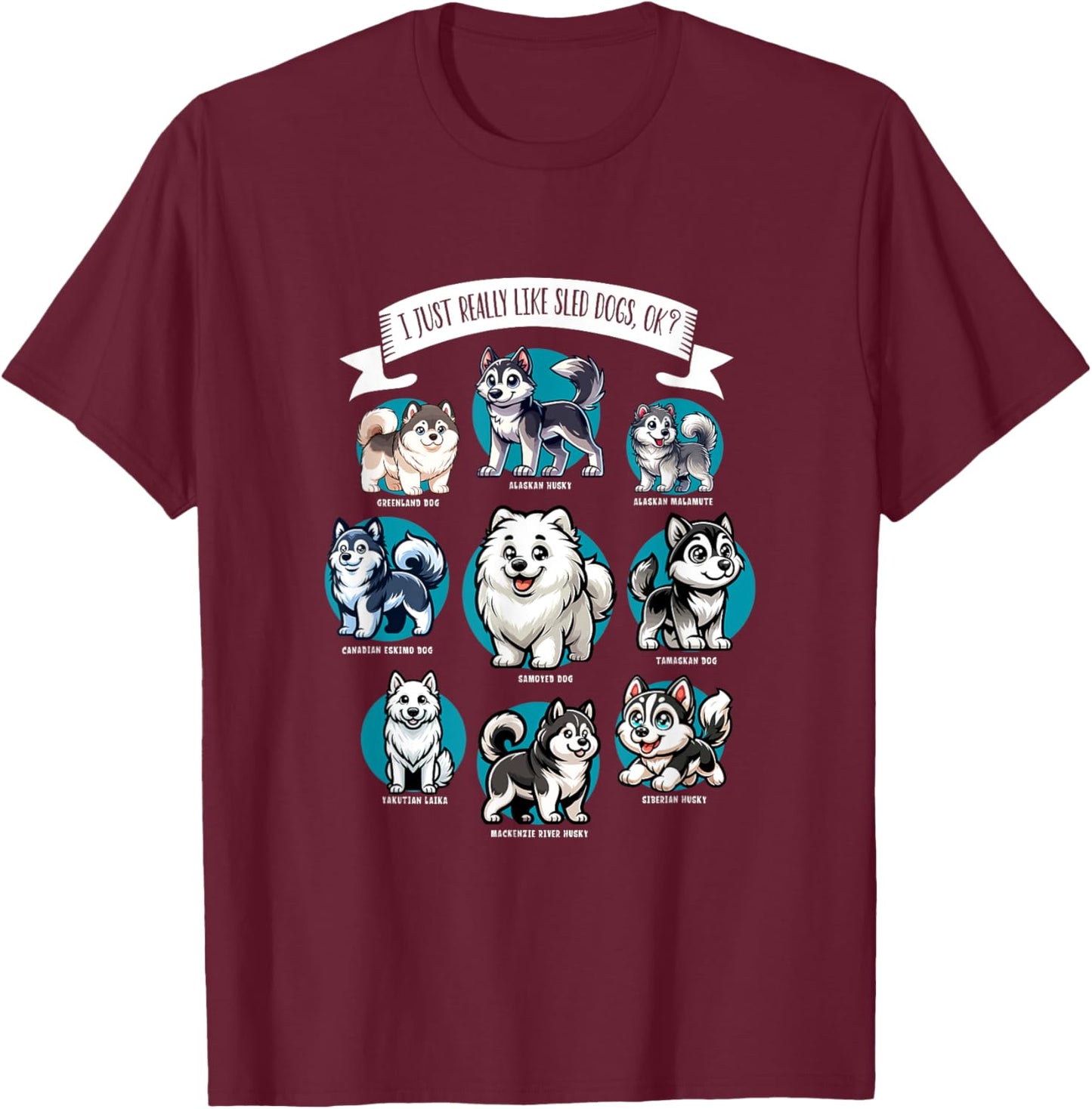Different breeds of sled dogs T-Shirt - T-Shirt | Maroon