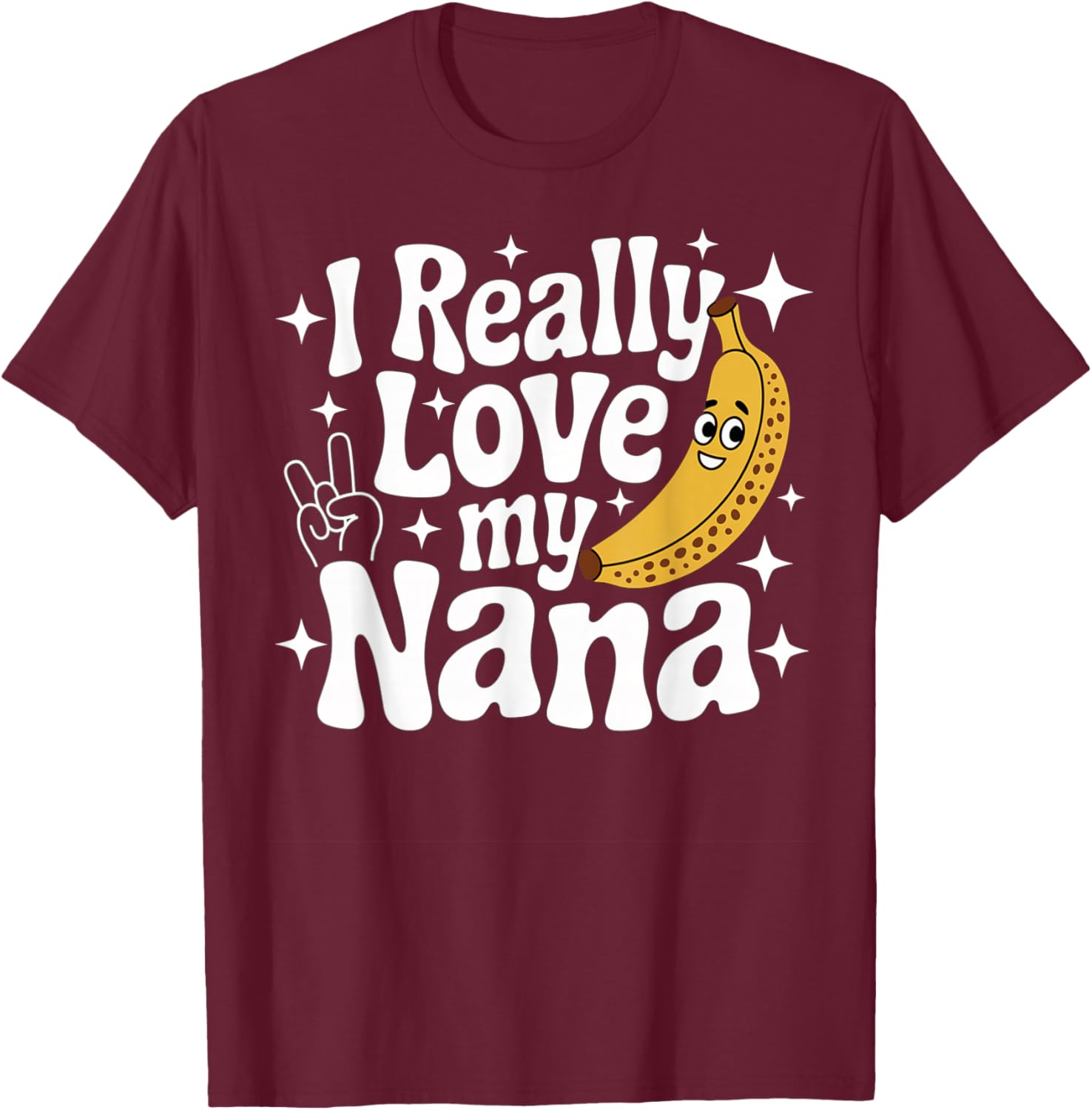 Cute Funny Banana Nana Toddler Kid I Really Love My Nana T-Shirt - T-Shirt | Maroon