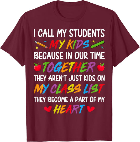 I Call My Students My Kids Teacher Heart Classroom T-Shirt - T-Shirt | Maroon