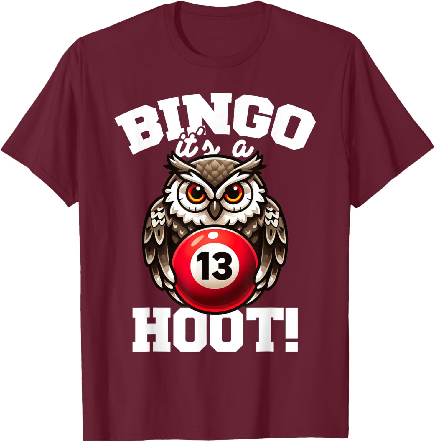 Funny Bingo Game Bingo It's A Hoot Design T-Shirt - T-Shirt | Maroon