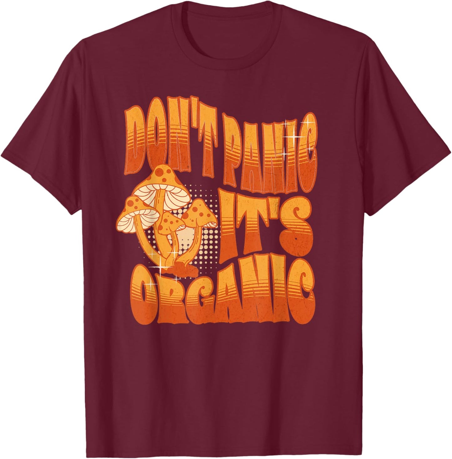 Don't Panic It's Organic T-Shirt - T-Shirt | Maroon