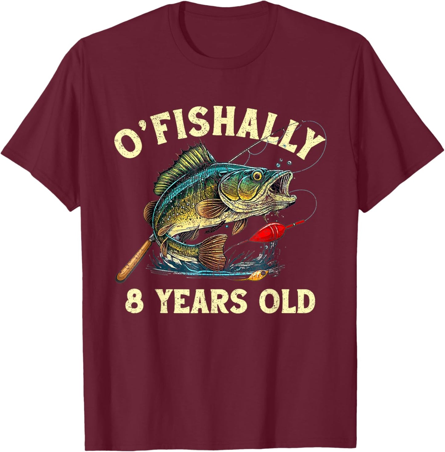 Vintage O'Fishally 8 Years Old Fishing 8th Birthday Boy T-Shirt - T-Shirt | Maroon