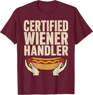 Certified Wiener Handler Funny BBQ Hot Dog Grilling T-Shirt - T-Shirt | Maroon