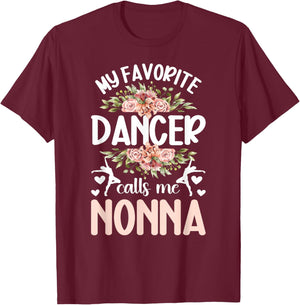 My Favorite Dancer Nonna Dance Nonna Grandma Dancing Nonna T-Shirt - T-Shirt | Maroon