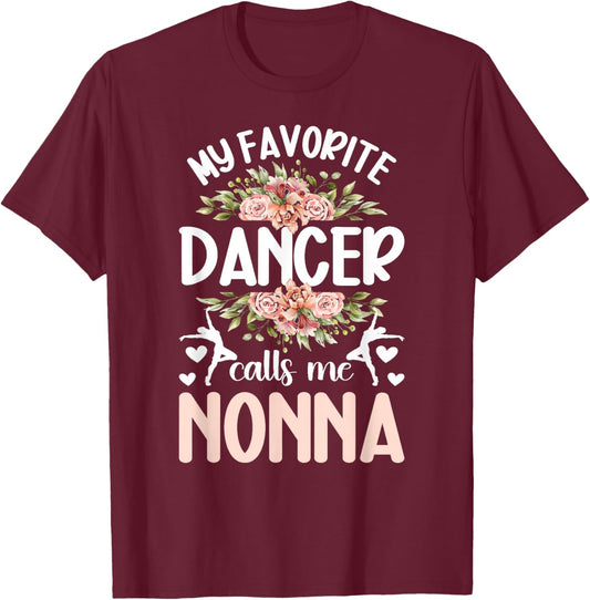 My Favorite Dancer Nonna Dance Nonna Grandma Dancing Nonna T-Shirt - T-Shirt | Maroon