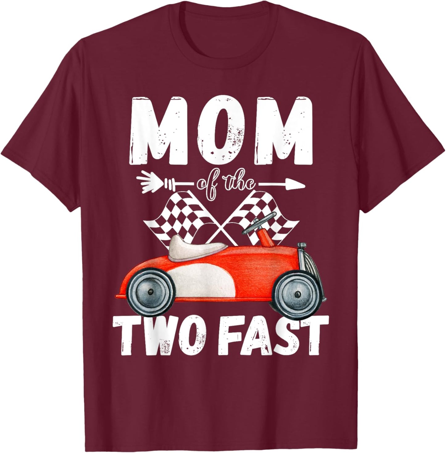 Mom Of The Two Fast 2 Curious Birthday 2nd Little Racer T-Shirt - T-Shirt | Maroon