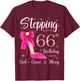 Stepping Into My 66th Birthday With God's Grace And Mercy T-Shirt - T-Shirt | Maroon