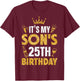 Son It's My Son's 25th Birthday 2000 25 Years Old T-Shirt - T-Shirt | Maroon
