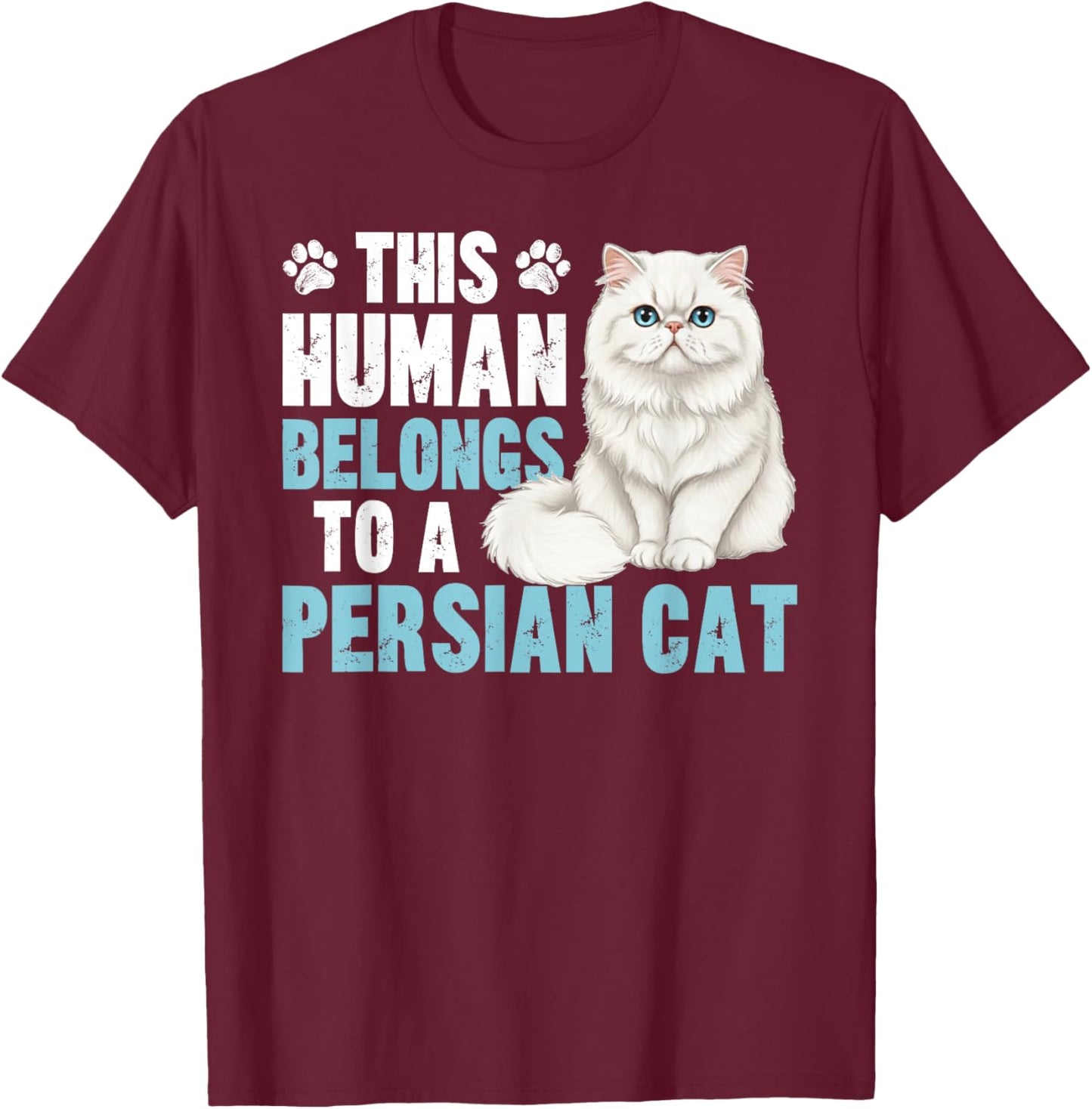 This Human Belongs to Persian Cat Owner Persian Cat Lover T-Shirt - T-Shirt | Maroon
