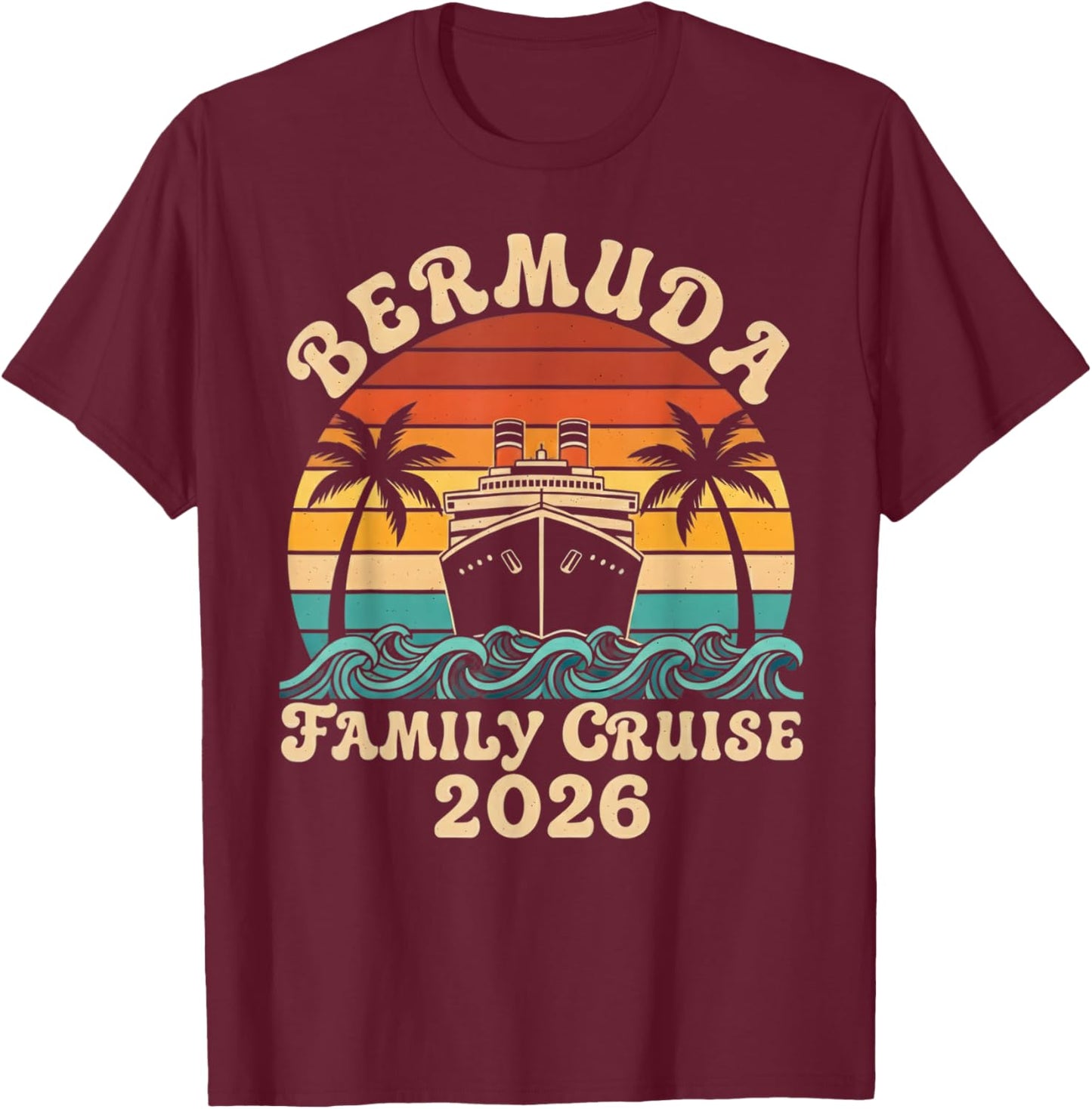 Family Cruise Bermuda 2026 Matching Vacation Trip Group T-Shirt - T-Shirt | Maroon