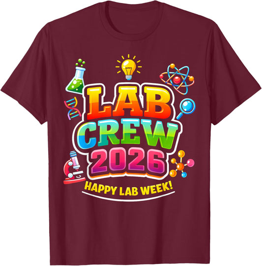 Lab Crew 2026 Happy Lab Week Science Laboratory Team T-Shirt - T-Shirt | Maroon