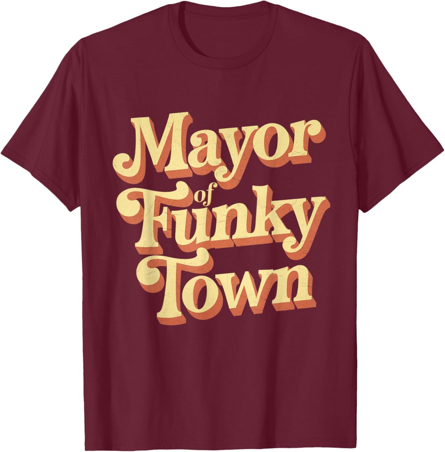 Retro Mayor of Funky Town Funny Vintage 70'Sparty T-Shirt - T-Shirt | Maroon