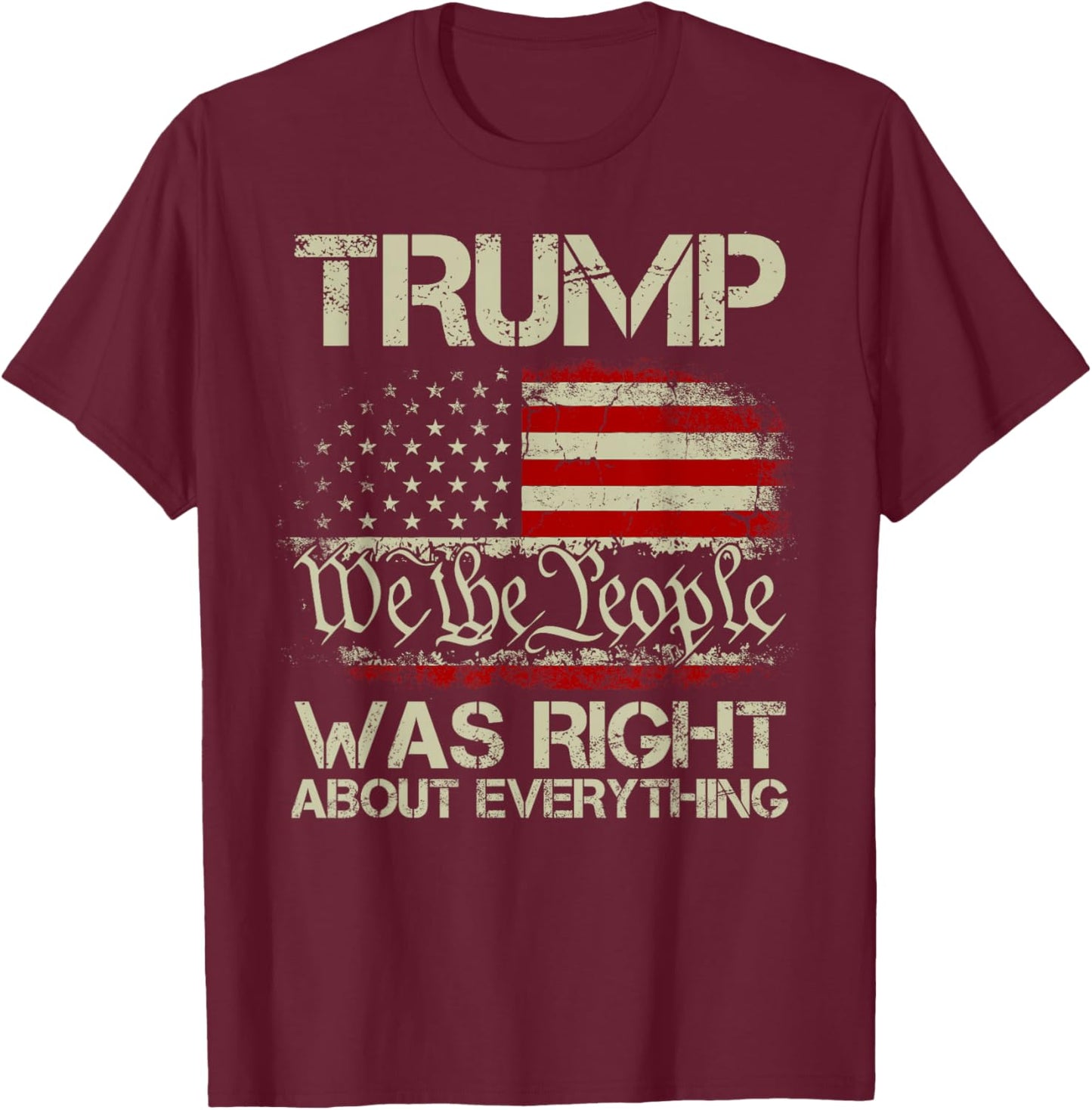 Vintage USA American Flag Trump Was Right About Everything T-Shirt - T-Shirt | Maroon