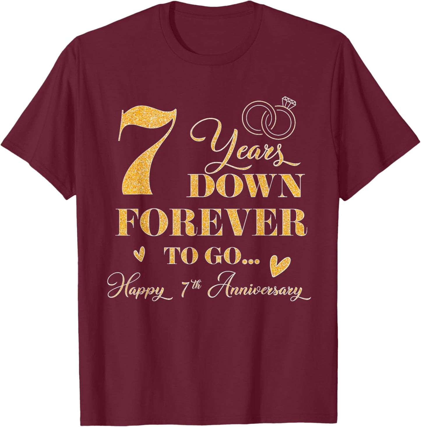 7 Year Down Forever To Go Happy 7th Anniversary For Couple T-Shirt - T-Shirt | Maroon