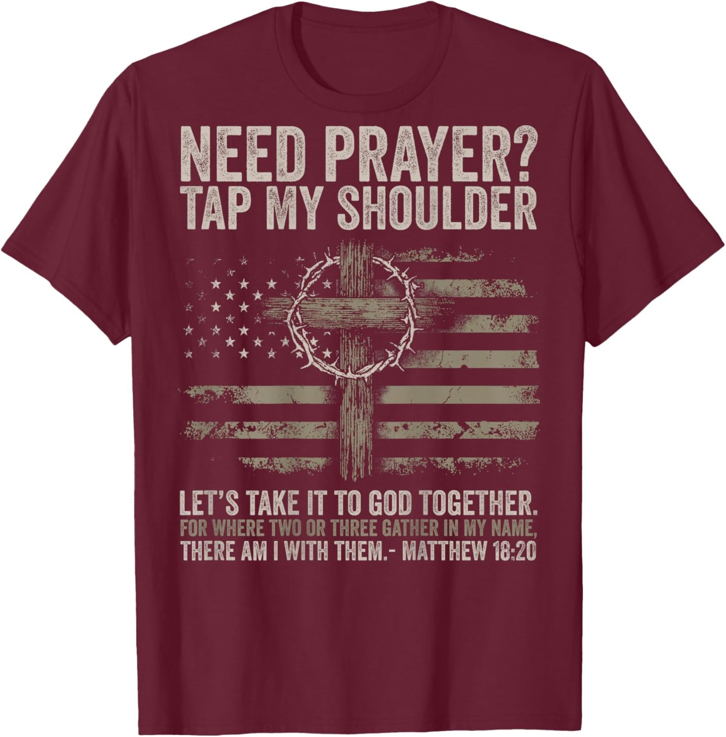 Need Prayer Tap My Shoulder Bible Verse Christian On Back T-Shirt - T-Shirt | Maroon