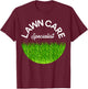 Lawn Care Specialist Funny Gardener Lawn Mower Lovers Outfit T-Shirt - T-Shirt | Maroon