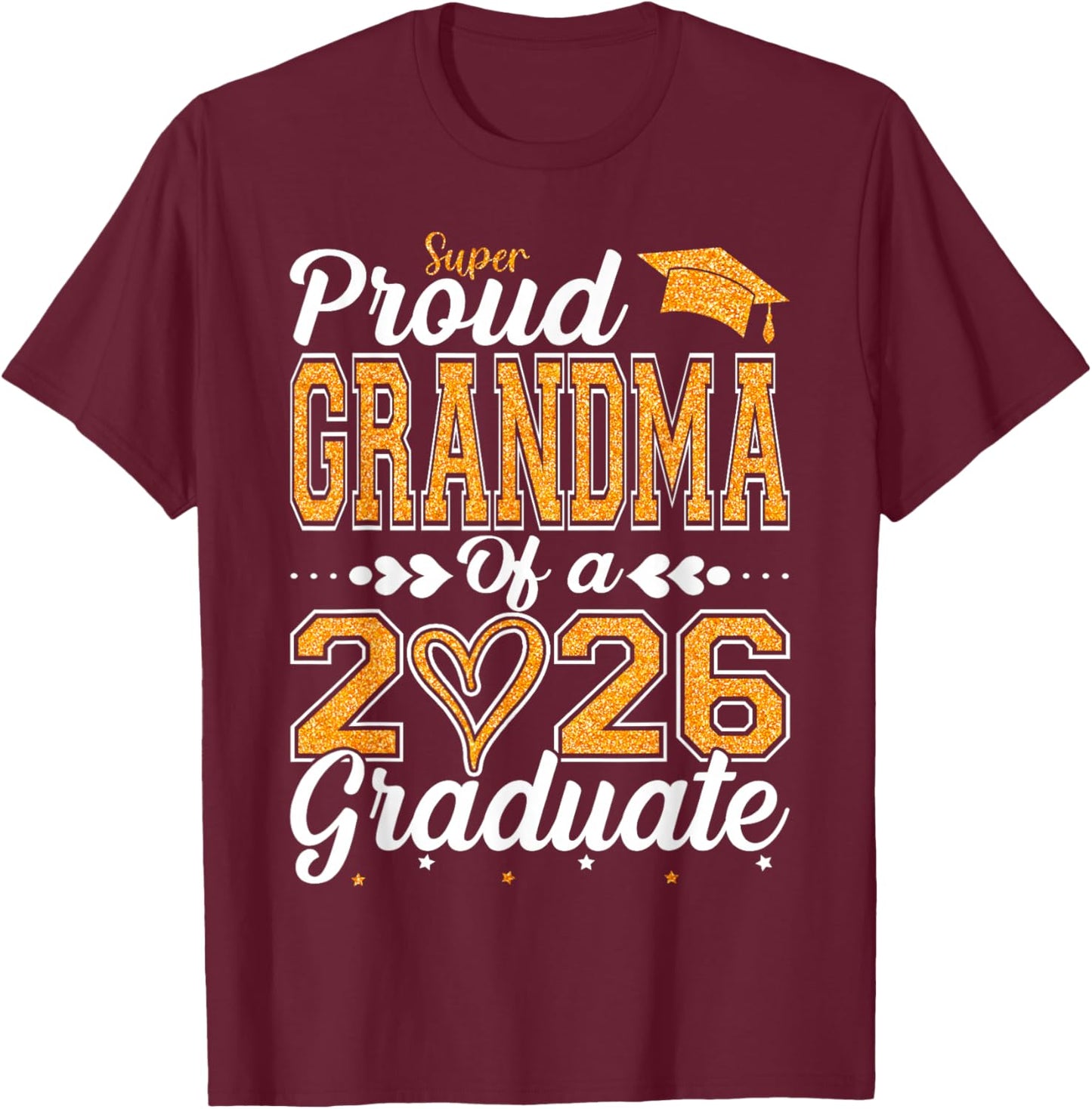 Super Proud Grandma of A 2026 Graduate Senior Graduation T-Shirt - T-Shirt | Maroon