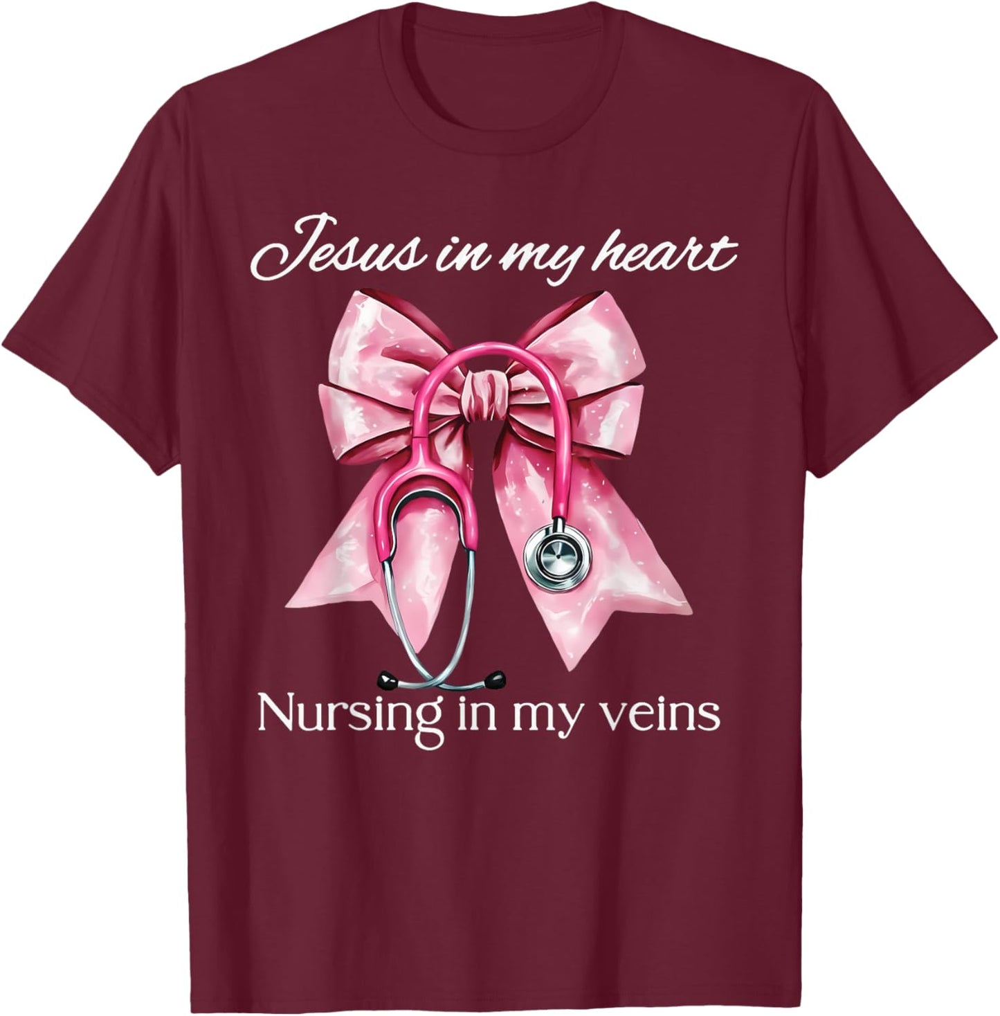 Jesus In My Heart Nursing In My Veins Coquette Stethoscope T-Shirt - T-Shirt | Maroon