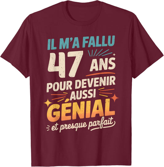 Birthday Gift 47 Years Original Humour 47 Years Men's T-Shirt - T-Shirt | Maroon