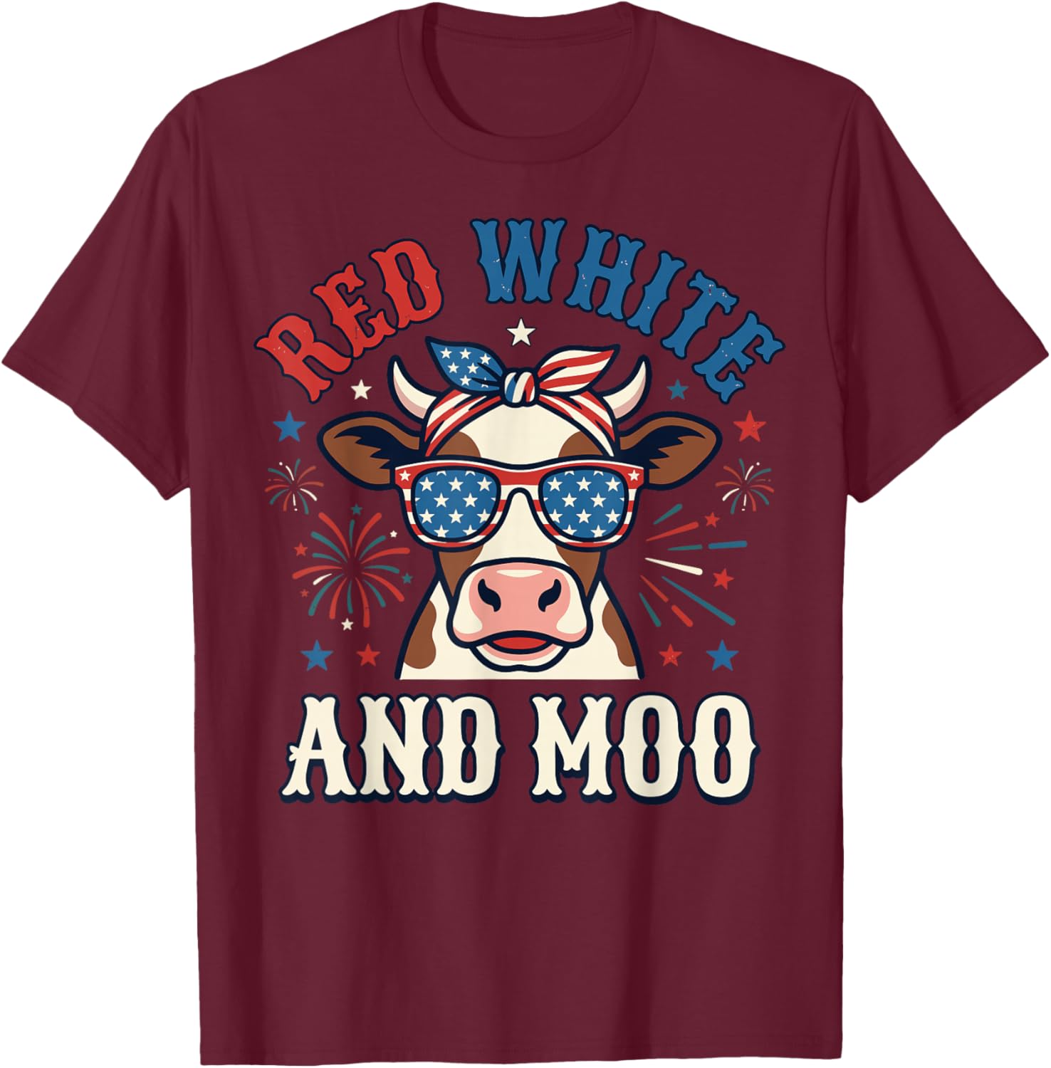 Red White and Moo Patriotic USA Flag Cow 4th of July T-Shirt - T-Shirt | Maroon