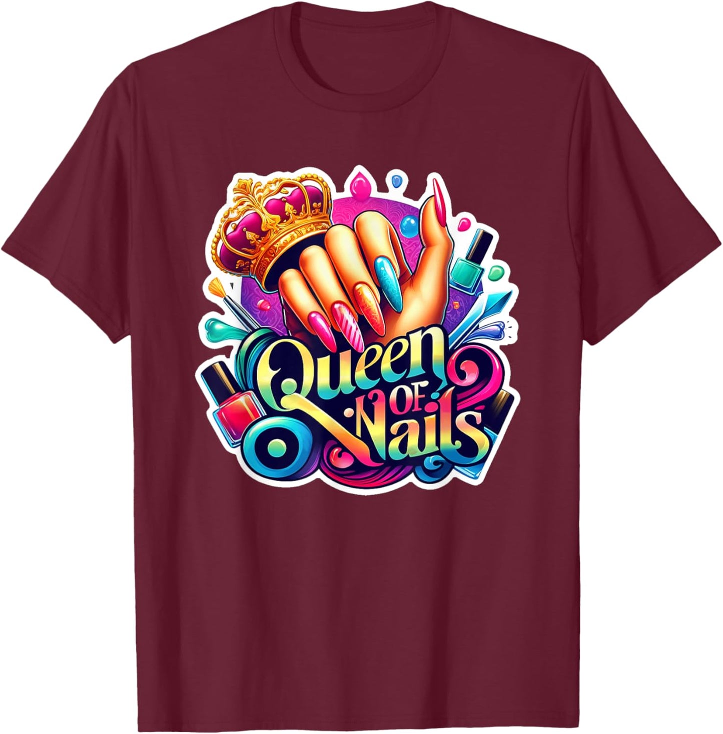 Nail Tech Polish Queen of Nails - Manicure Spa Travel T-Shirt - T-Shirt | Maroon