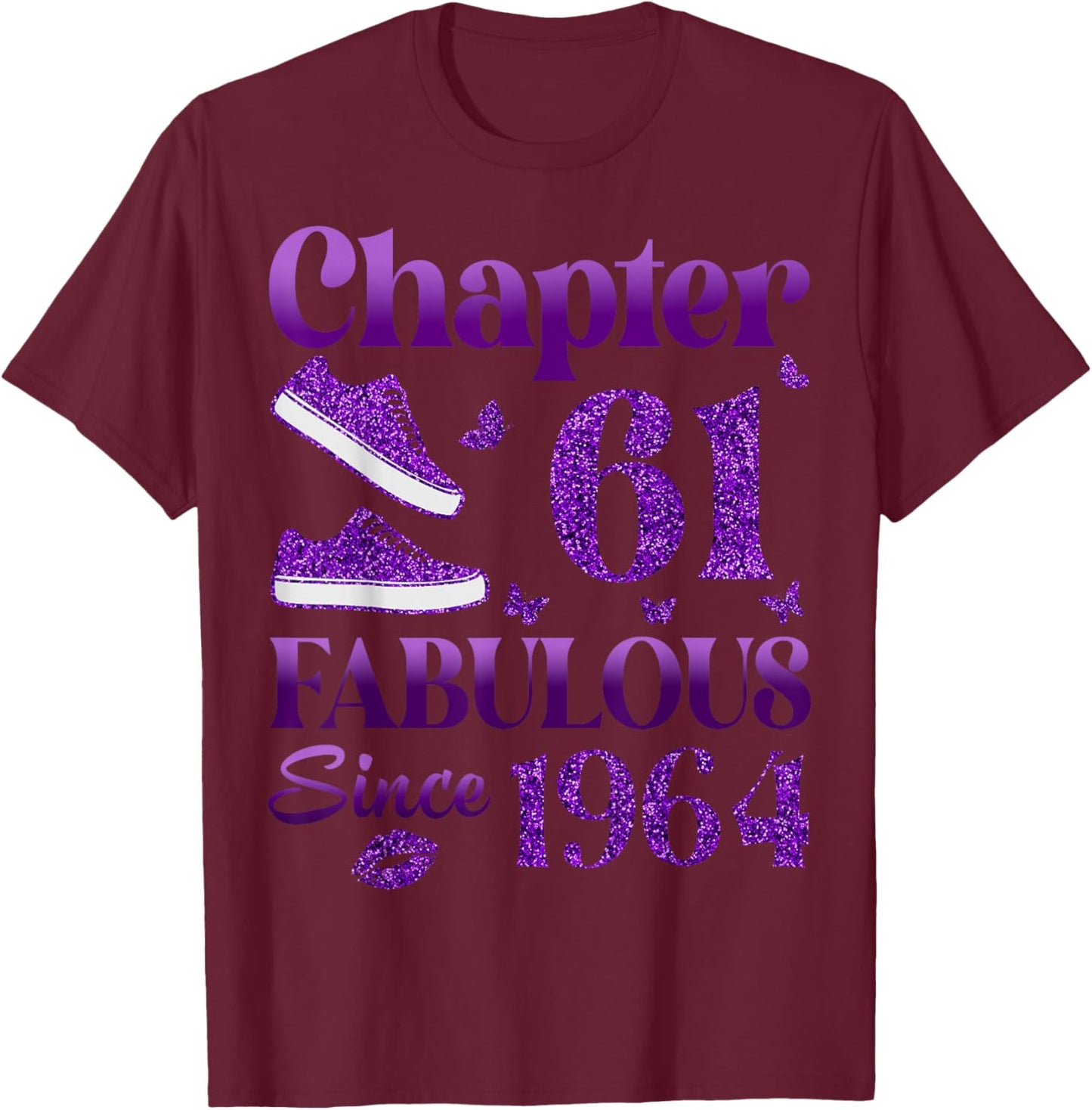 Chapter 61 Fabulous Since 1964 61st Birthday Gift T-Shirt - T-Shirt | Maroon