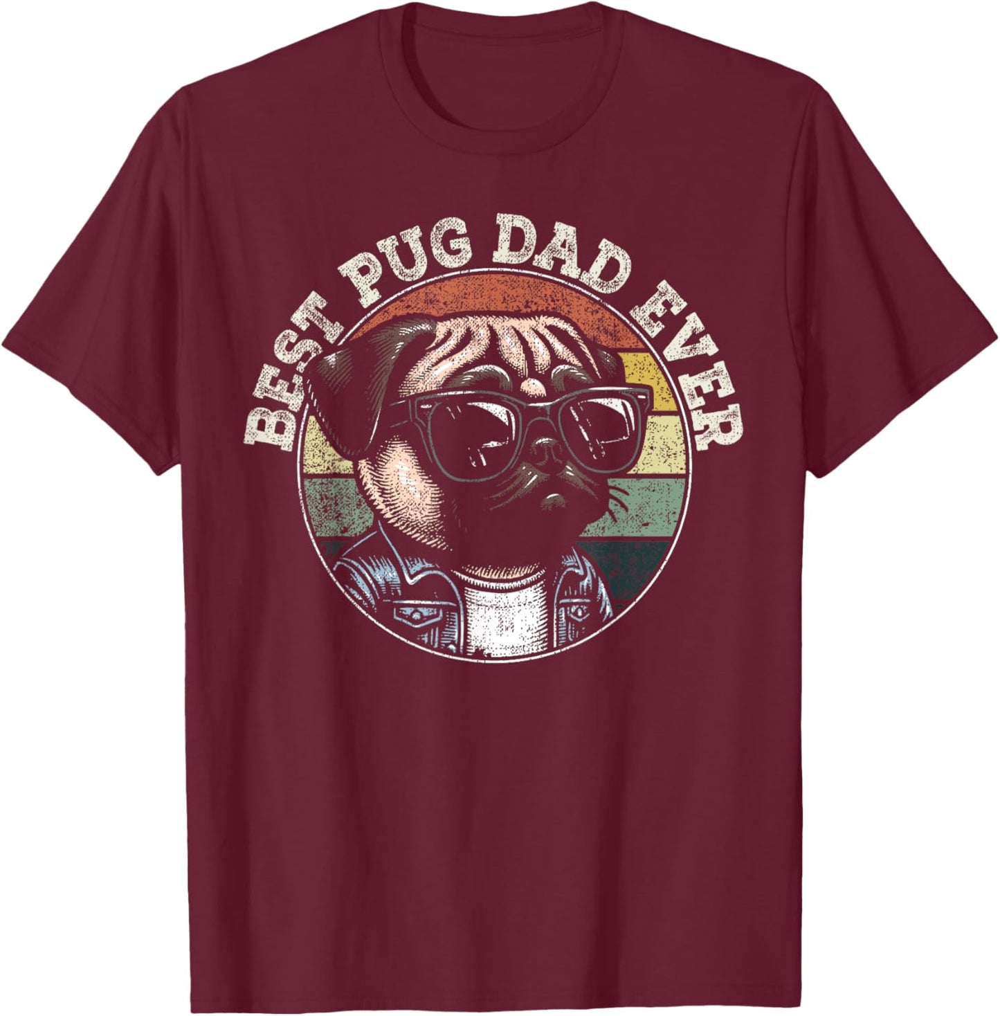 Pug Fathers Day Dog Lovers Pug Owner Best Pug Dad Ever T-Shirt - T-Shirt | Maroon
