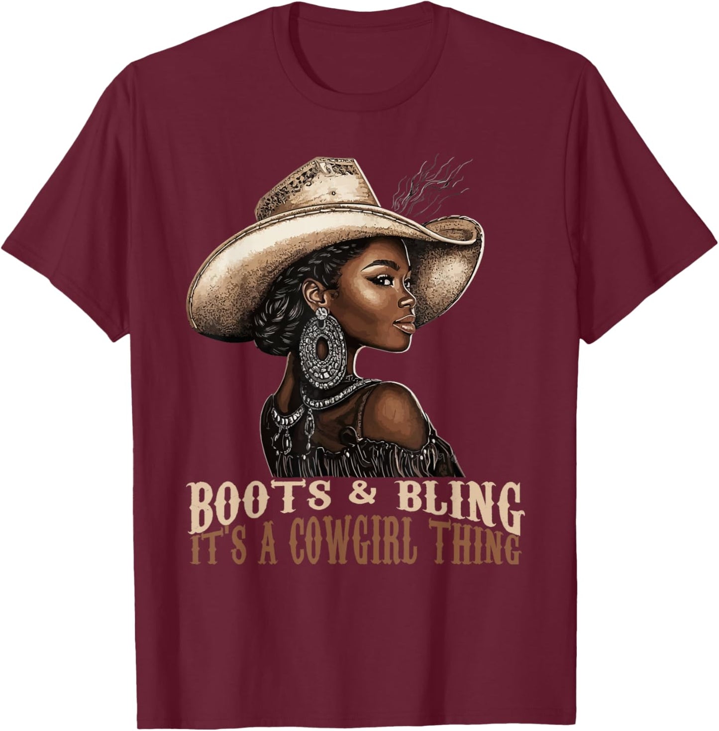 Boots and Bling it's Cowgirl Thing Western Country Melanin T-Shirt - T-Shirt | Maroon