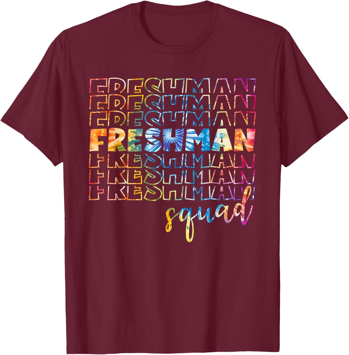 Tie Dye Freshman Squad 9th Grade Back To School High School T-Shirt - T-Shirt | Maroon
