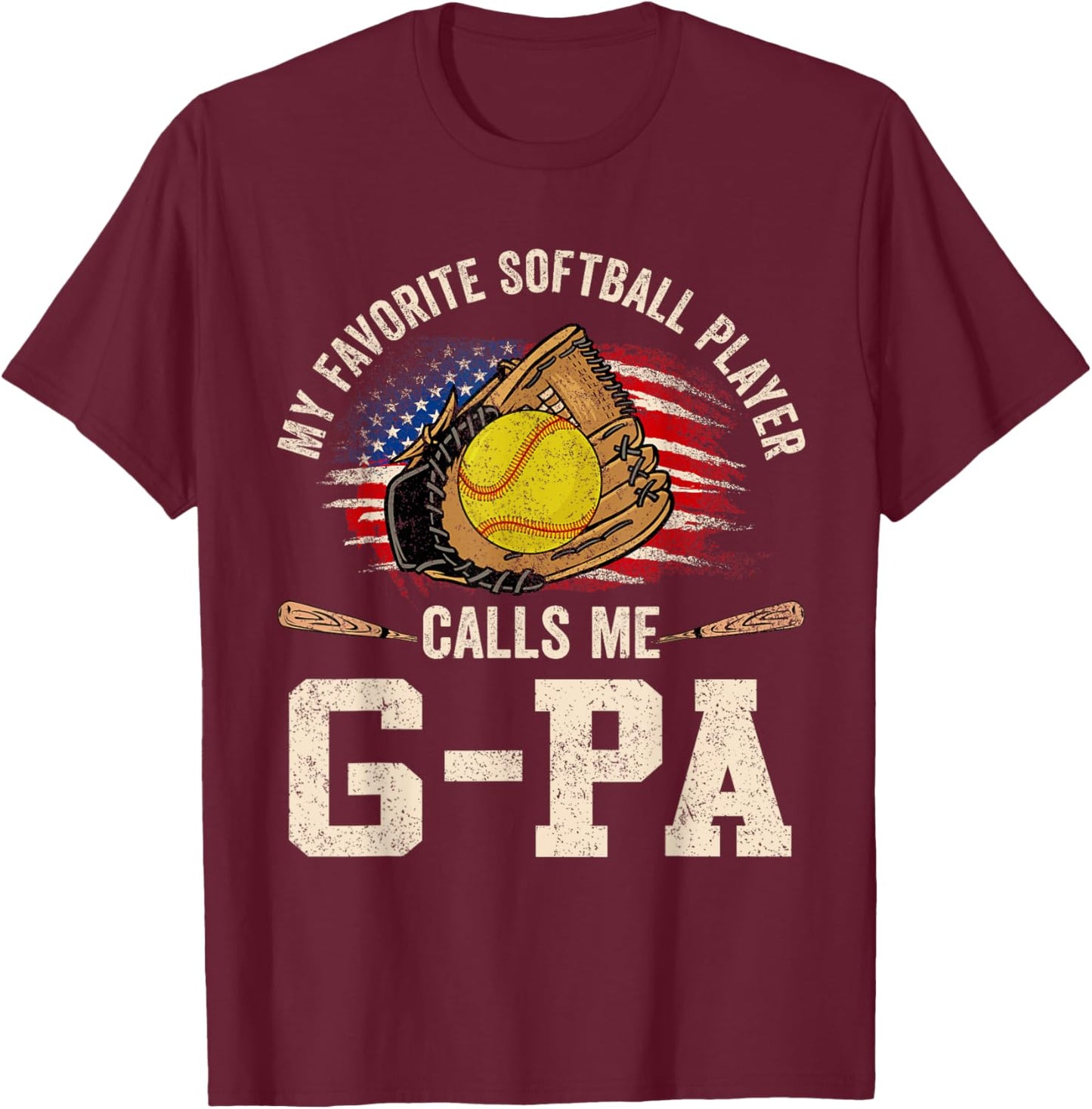 My Favorite Softball Player Calls Me G-Pa USA Flag T-Shirt - T-Shirt | Maroon
