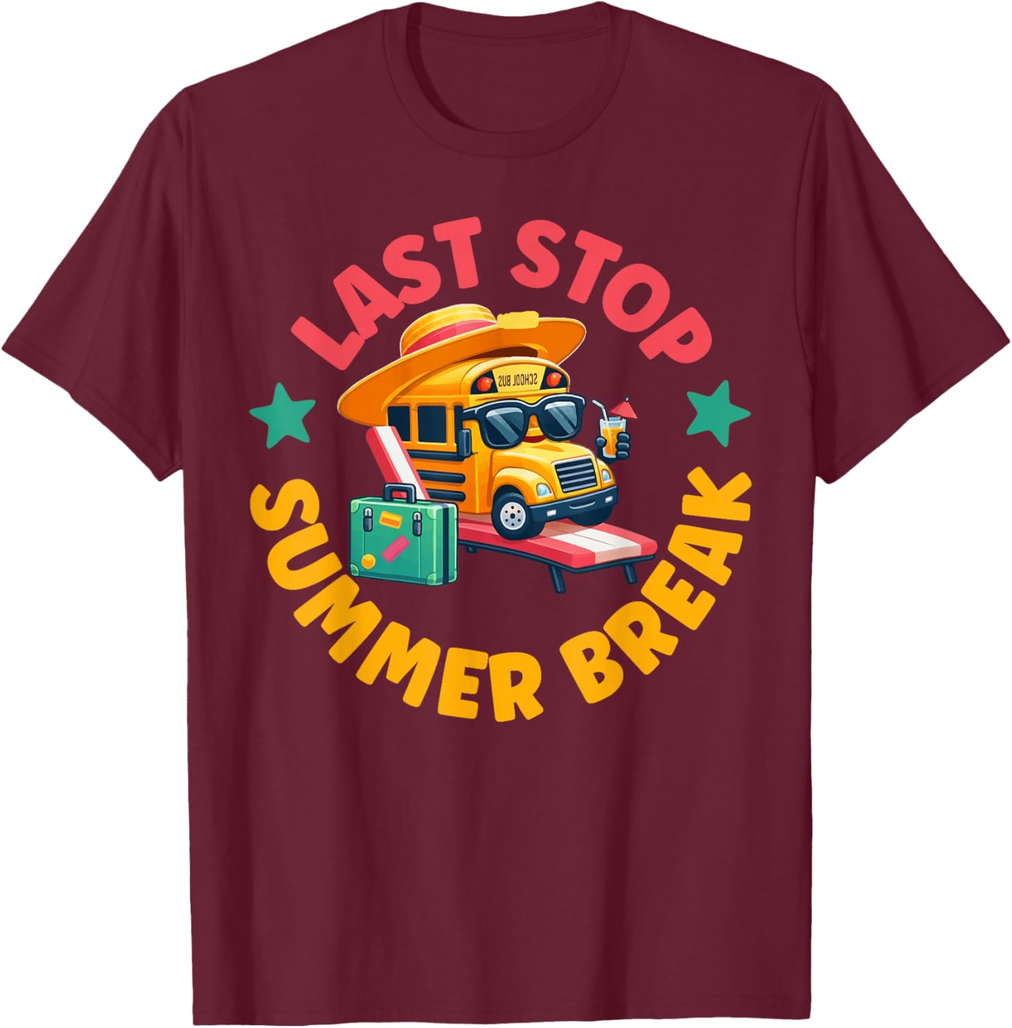 Summer Break Bus Driver Last Day of School Bus Driver T-Shirt - T-Shirt | Maroon
