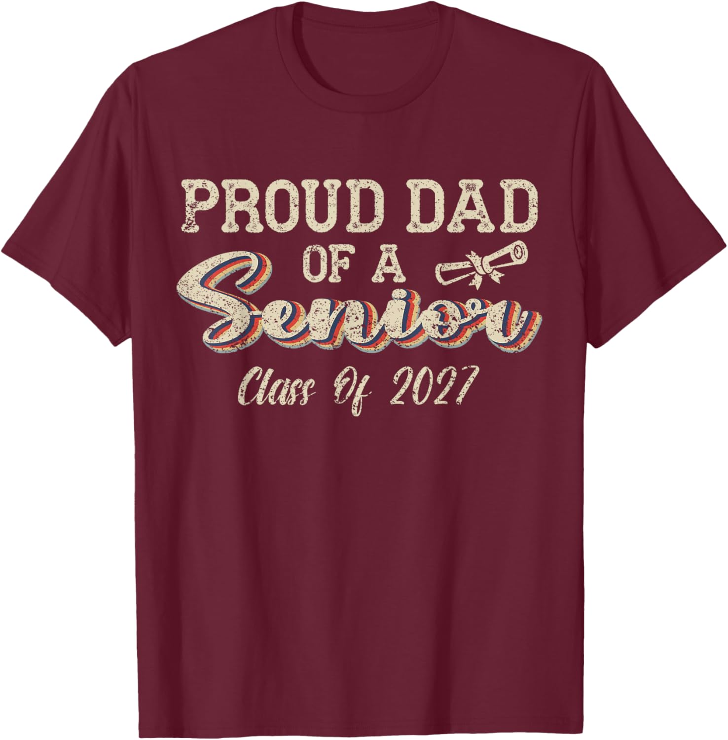 Retro Proud Dad of a Senior Class of 2027 Senior Dad 2027 T-Shirt - T-Shirt | Maroon