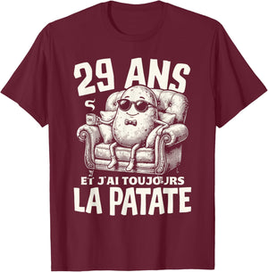 Humour La patate Cadeau Anniv 29 Ans Déco 29eme Anniversaire T-Shirt - T-Shirt | Maroon
