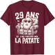 Humour La patate Cadeau Anniv 29 Ans Déco 29eme Anniversaire T-Shirt - T-Shirt | Maroon
