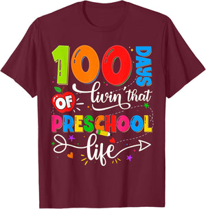 100 Days of Living That Preschool Life Boy Girl Teacher T-Shirt - T-Shirt | Maroon