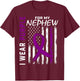 Pancreatic Cancer Awareness Shirt I Wear Purple For Nephew T-Shirt - T-Shirt | Maroon