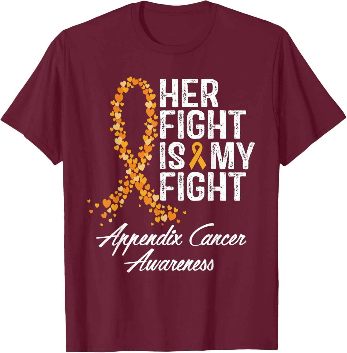 Appendix Cancer Awareness Her Fight Is My Warrior Support T-Shirt - T-Shirt | Maroon