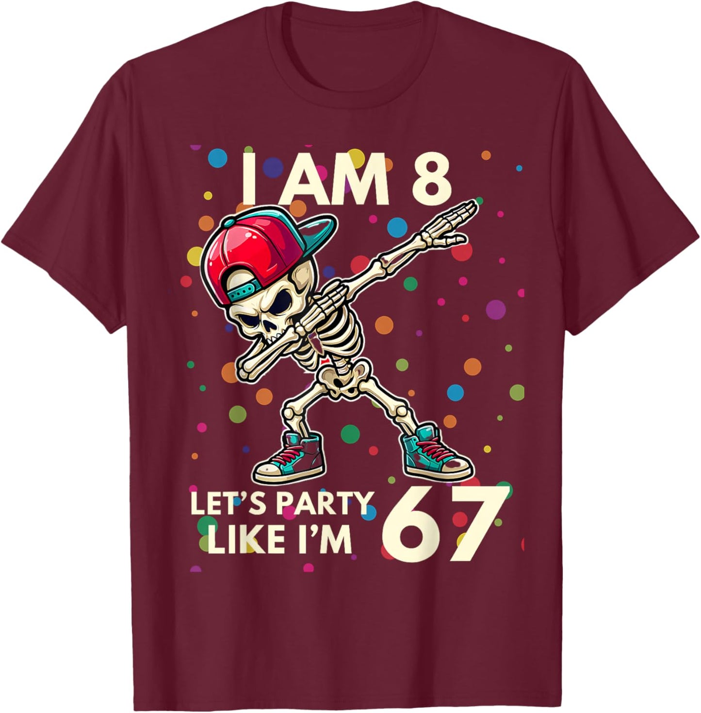 Ich Bin 8 Jahre alt, 8. Geburtstag 67, Party wie ich 6, 7 Junge, Kinder T-Shirt - T-Shirt | Maroon