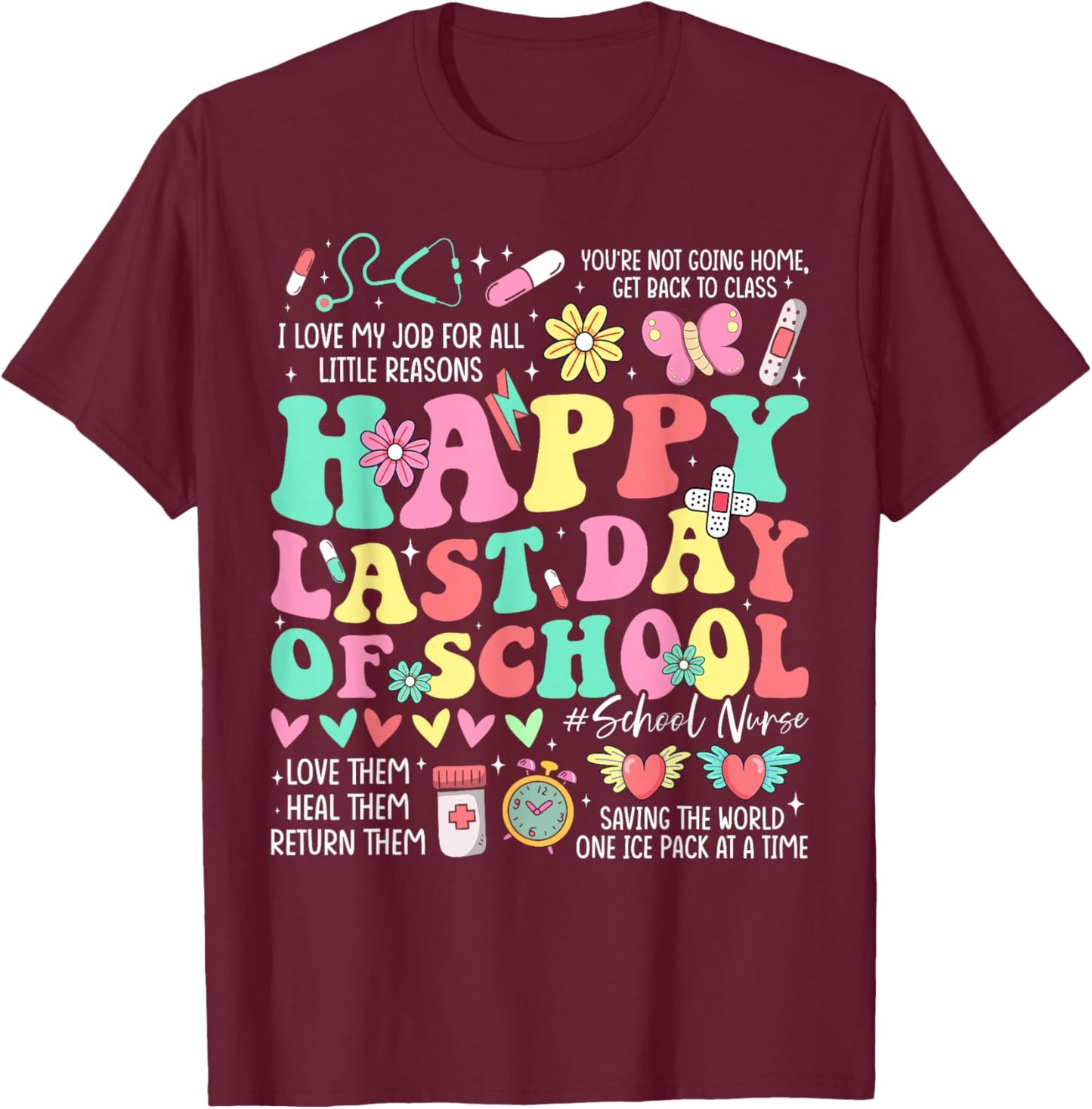 School Nurse Summer Vibes Last Day Celebration Apparel T-Shirt - T-Shirt | Maroon