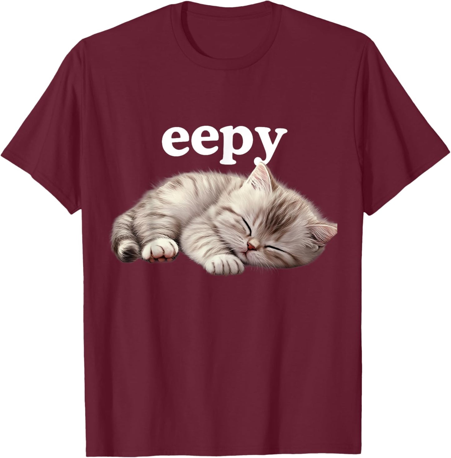 Eepy Cat, Silly Sleepy Cat Meme Cute fluffy cat lovers kitty Women Girls Kids T-Shirt - T-Shirt | Maroon