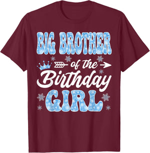 Big Brother of The Birthday Girl Snowflakes Winter Christmas T-Shirt - T-Shirt | Maroon