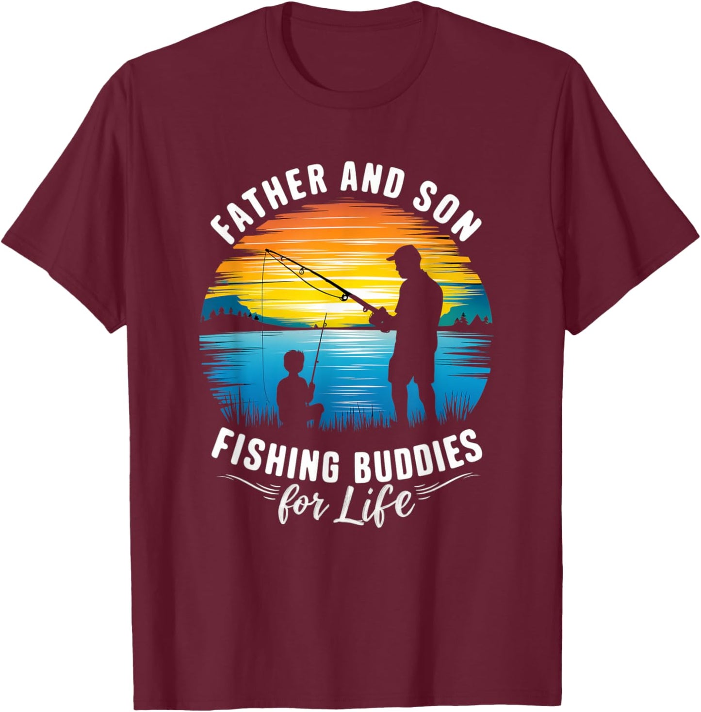 Father and Son Fishing Buddies for Life T-Shirt - T-Shirt | Maroon