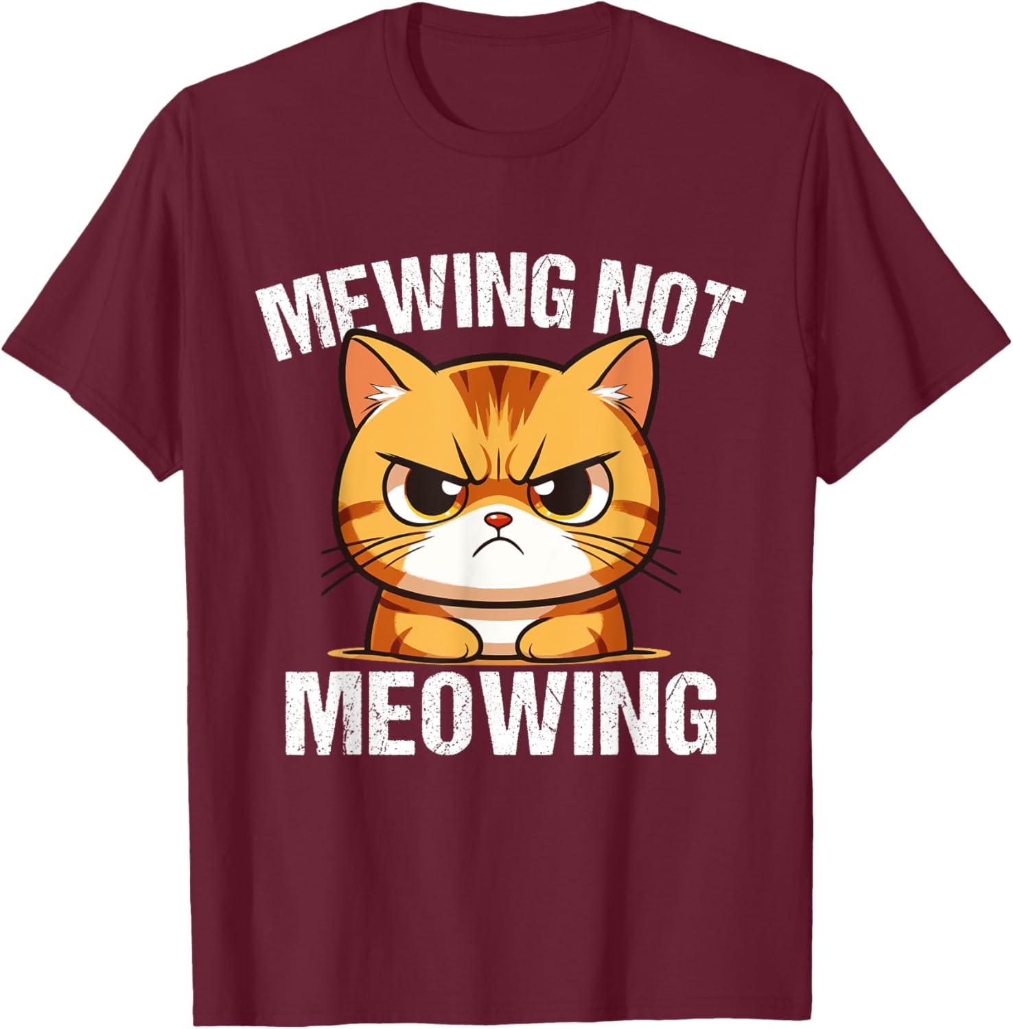 Funny Meme Goofy Cat Mewing Not Meowing Cool Goofy Cat Men Women T-Shirt - T-Shirt | Maroon