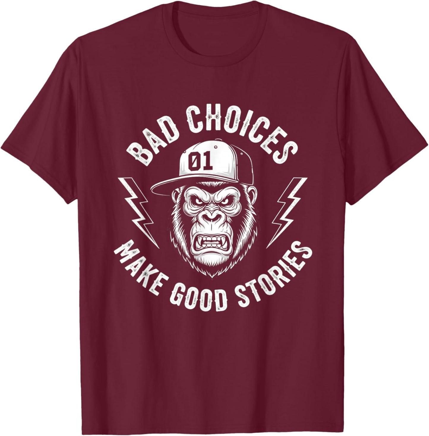 Bad Choices Make Good Stories Funny T-Shirt - T-Shirt | Maroon