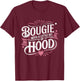 Bougie With A Bit Of Hood Melanin Popping Queens Empowerment T-Shirt - T-Shirt | Maroon