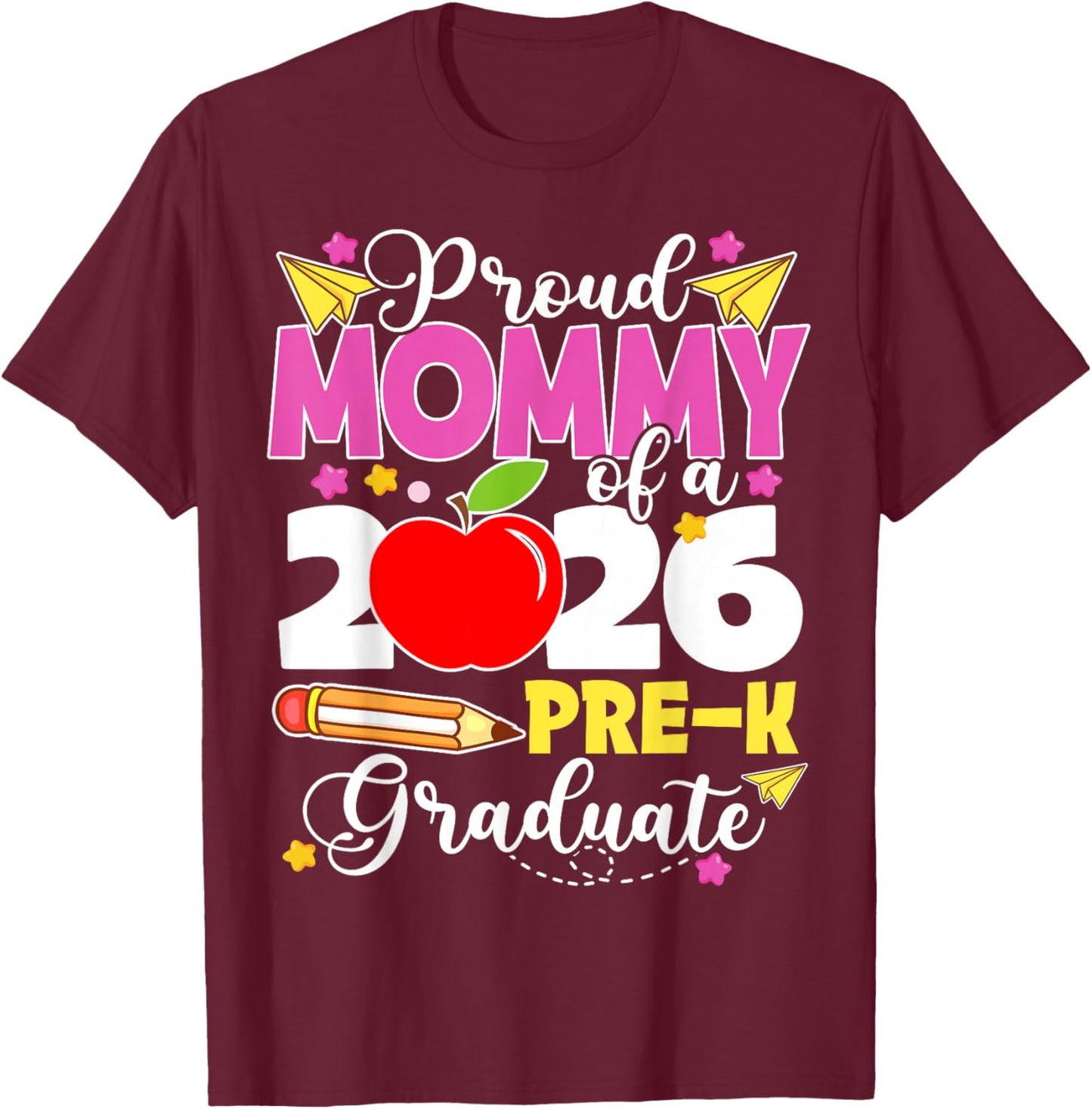 Proud Mommy of 2026 Pre-K Graduate Mothers Day Graduation T-Shirt - T-Shirt | Maroon
