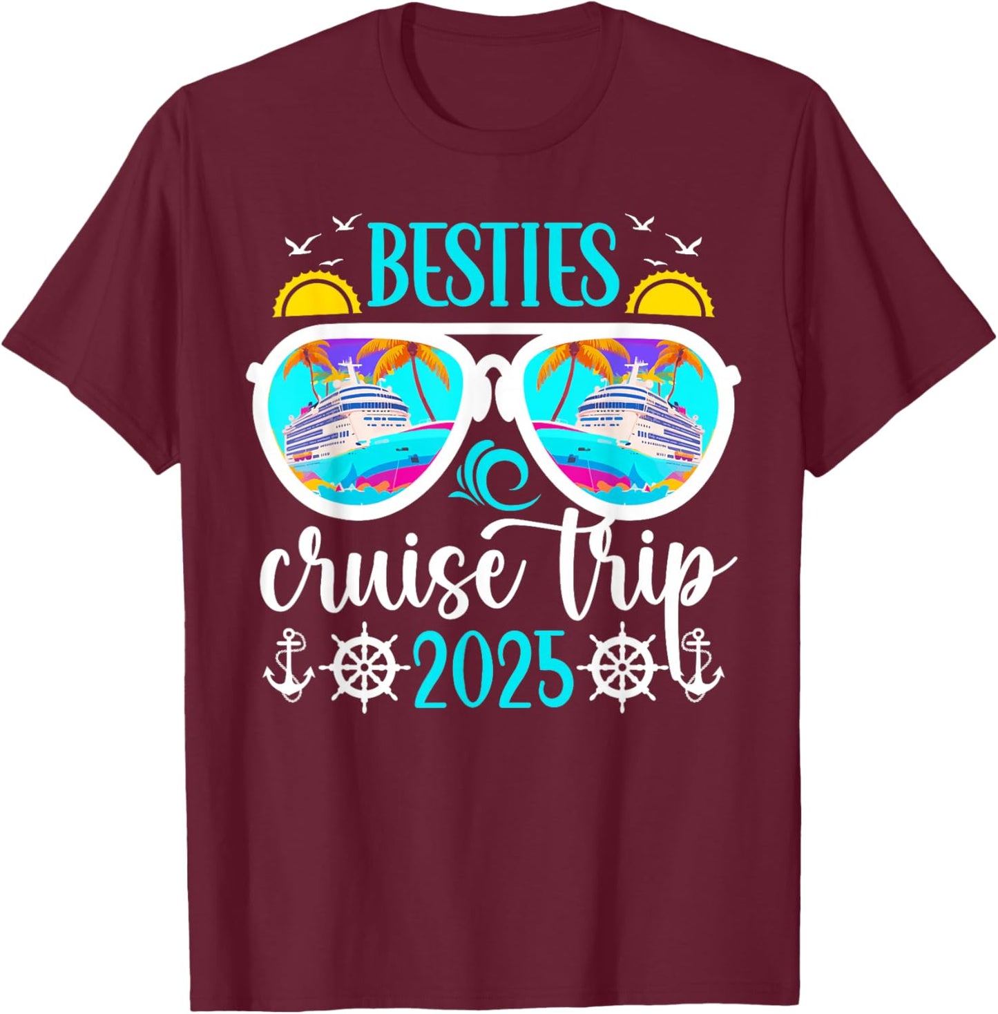 Besties Cruise Trip 2025 Besties Cruising Vacation Travel T-Shirt - T-Shirt | Maroon