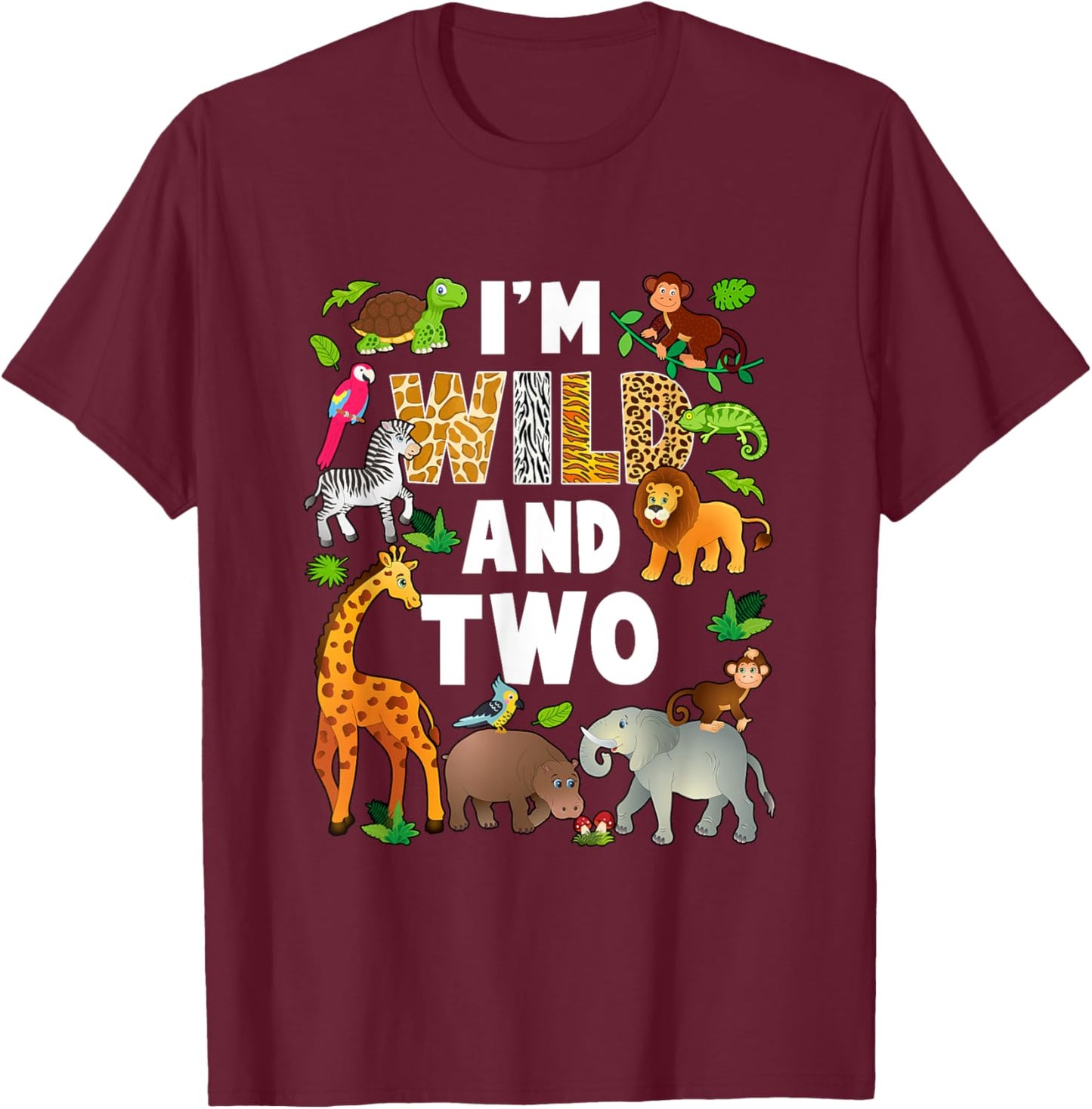 I'm Wild And Two 2 Year Old 2Nd Birthday Safari Jungle T-Shirt - T-Shirt | Maroon